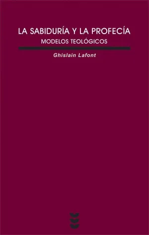 LA SABIDURÍA Y LA PROFECIA. MODELOS TEOLÓGICOS