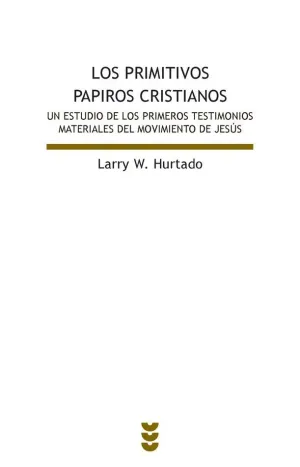 LOS PRIMITIVOS PAPIROS CRISTIANOS