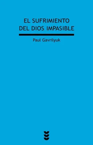 EL SUFRIMIENTO DEL DIOS IMPASIBLE