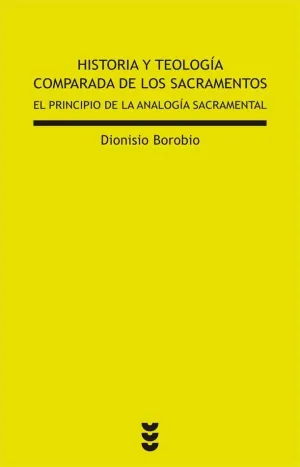 HISTORIA Y TEOLOGÍA COMPARADA DE LOS SACRAMENTOS