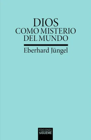 DIOS COMO MISTERIO DEL MUNDO