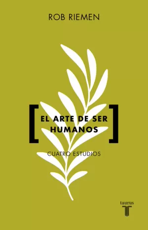 EL ARTE DE SER HUMANOS