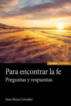 PARA ENCONTRAR LA FE