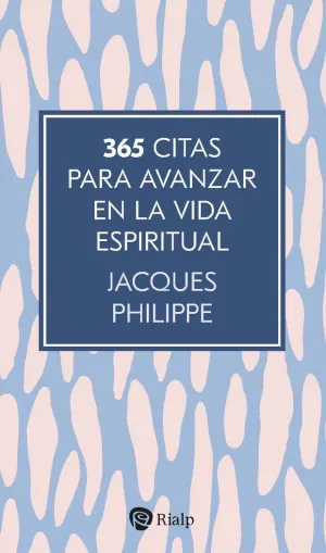 365 CITAS PARA AVANZAR EN LA VIDA ESPIRITUAL