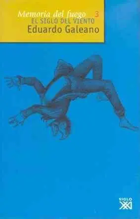 MEMORIA DEL FUEGO III  EL SIGLO DEL VIENTO
