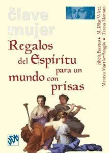 REGALOS DEL ESPIRITU PARA UN MUNDO CON PRISAS