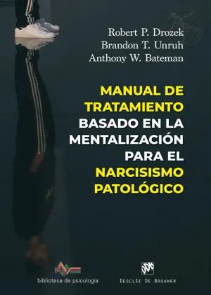 MANUAL DE TRATAMIENTO BASADO EN LA MENTALIZACIÓN PARA EL NARCISISMO PATOLÓGICO