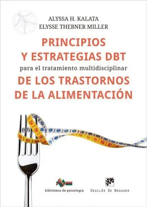 PRINCIPIOS Y ESTRATEGIAS DBT PARA EL TRATAMIENTO MULTIDISCIPLINAR DE LOS TRASTOR