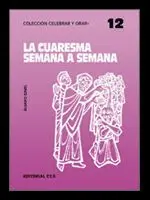 LA CUARESMA, SEMANA A SEMANA