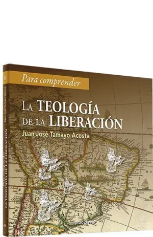 PARA COMPRENDER LA TEOLOGÍA DE LA LIBERACIÓN