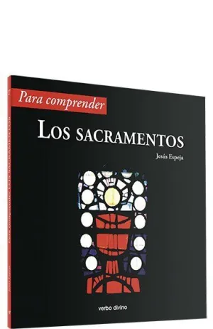 PARA COMPRENDER LOS SACRAMENTOS