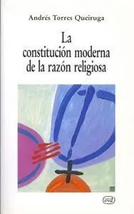 CONSTITUCIÓN MODERNA DE LA RAZÓN RELIGIOSA, LA