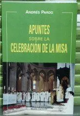 APUNTES SOBRE LA CELEBRACIÓN DE LA MISA