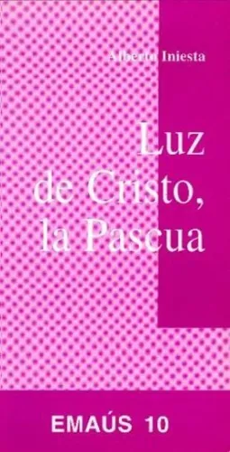 LUZ DE CRISTO, LA PASCUA