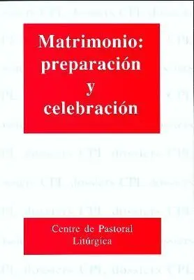 MATRIMONIO: PREPARACIÓN Y CELEBRACIÓN