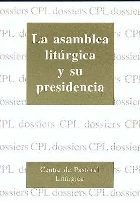 ASAMBLEA LITÚRGICA Y SU PRESIDENCIA, LA