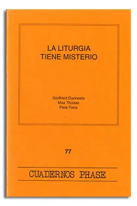 LITURGIA TIENE MISTERIO, LA