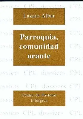 PARROQUIA, COMUNIDAD ORANTE