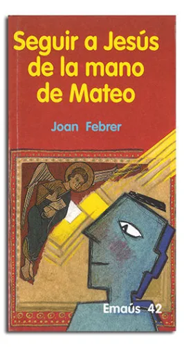 SEGUIR A JESÚS DE LA MANO DE MATEO