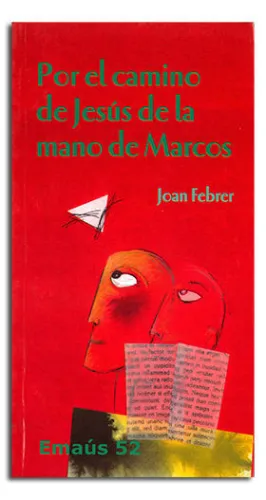 POR EL CAMINO DE JESÚS DE LA MANO DE MARCOS