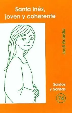 SANTA INÉS, JOVEN Y COHERENTE