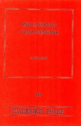 AÑO LITÚRGICO Y VIDA CRISTIANA