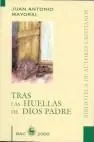 TRAS LAS HUELLAS DE DIOS PADRE