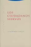 LOS CIUDADANOS SIERVOS
