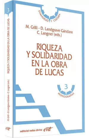RIQUEZA Y SOLIDARIDAD EN LA OBRA DE LUCAS