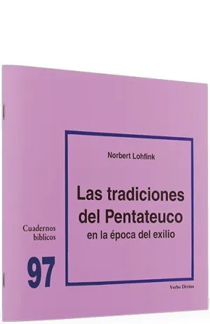 LAS TRADICIONES DEL PENTATEUCO EN LA EPOCA DEL EXILIO