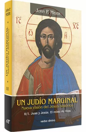 UN JUDÍO MARGINAL. NUEVA VISIÓN DEL JESÚS HISTÓRICO II/1ª PARTE