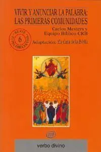 VIVIR Y ANUNCIAR LA PALABRA LAS PRIMERAS COMUNIDADES