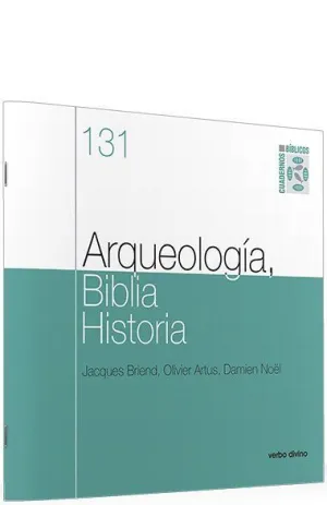 ARQUEOLOGÍA, BIBLIA, HISTORIA