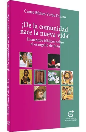 ¡ DE LA COMUNIDAD NACE LA NUEVA VIDA !