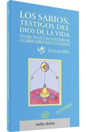 LOS SABIOS TESTIGOS DEL DIOS DE LA VIDA