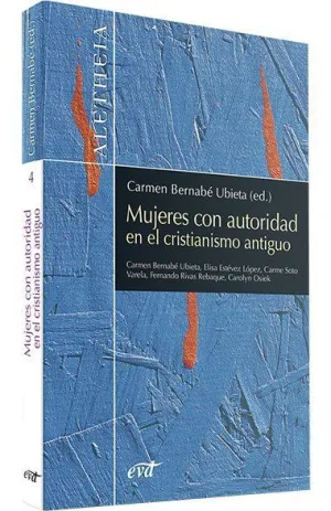 MUJERES CON AUTORIDAD EN EL CRISTIANISMO ANTIGUO