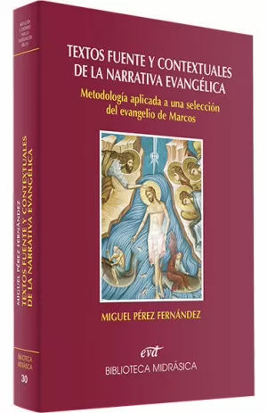 TEXTOS FUENTE Y CONTEXTUALES DE LA NARRATIVA EVANGÉLICA