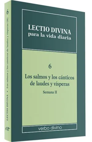 LOS SALMOS Y LOS CÁNTICOS DE LAUDES Y VÍSPERAS SEMANA II