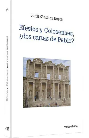 EFESIOS Y COLOSENSES, ¿DOS CARTAS DE PABLO?