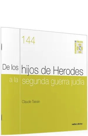 DE LOS HIJOS DE HERODES A LA SEGUNDA GUERRA JUDÍA