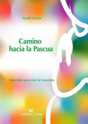 CAMINO HACIA LA PASCUA