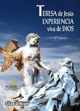 TERESA DE JESÚS EXPERIENCIA VIVA DE DIOS