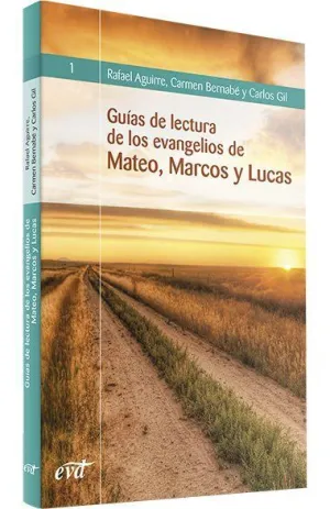 GUÍAS DE LECTURA DE LOS EVANGELIOS DE MATEO, MARCOS Y LUCAS