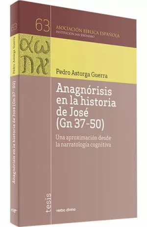 ANAGNÓRISIS EN LA HISTORIA DE JOSÉ (GN 37-50)