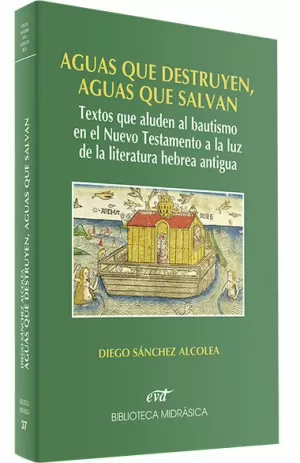 AGUAS QUE DESTRUYEN, AGUAS QUE SALVAN