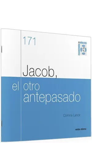 CUADERNO BÍBLICO 171 JACOB, EL OTRO ANTEPASADO