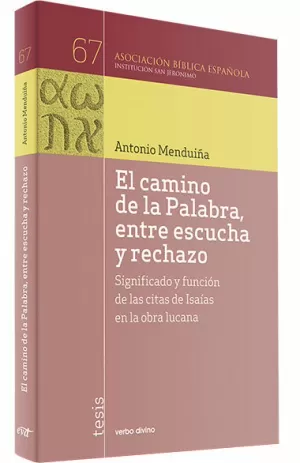 EL CAMINO DE LA PALABRA, ENTRE ESCUCHA Y RECHAZO