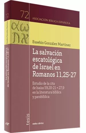 LA SALVACIÓN ESCATOLÓGICA DE ISRAEL EN ROMANOS 11,25-27