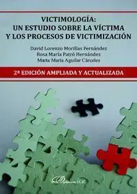 VICTIMOLOGÍA. UN ESTUDIO SOBRE LA VÍCTIMA Y LOS PROCESOS DE