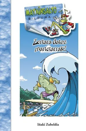 ZERTARA DATOZ MARTETARRAK?